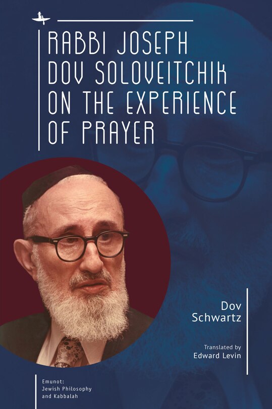 Front cover_Rabbi Joseph Dov Soloveitchik On The Experience Of Prayer