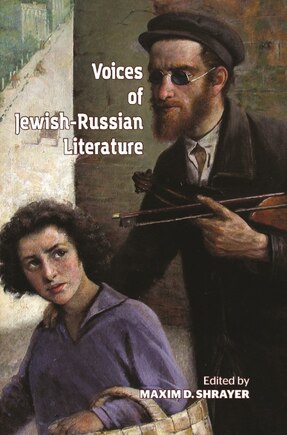 Voices Of Jewish-russian Literature: An Anthology