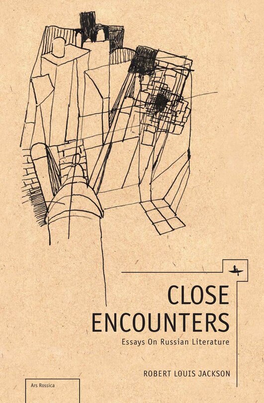 Close Encounters: Essays On Russian Literature