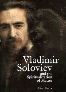 Couverture_Vladimir Soloviev And The Spiritualization Of Matter