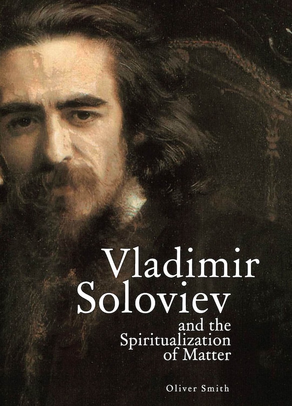 Couverture_Vladimir Soloviev And The Spiritualization Of Matter