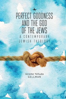 Front cover_Perfect Goodness And The God Of The Jews