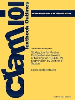 Studyguide For Mosbys Comprehensive Review Of Nursing For Nclex-rn Examination By Dolores F. Saxton, Isbn 9780323053044