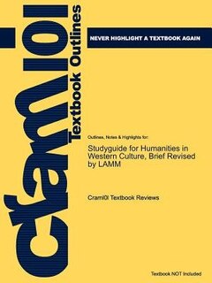 Studyguide For Humanities In Western Culture, Brief Revised By Lamm, Isbn 9780072835984