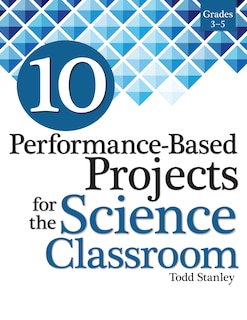 Front cover_10 Performance-based Projects For The Science Classroom