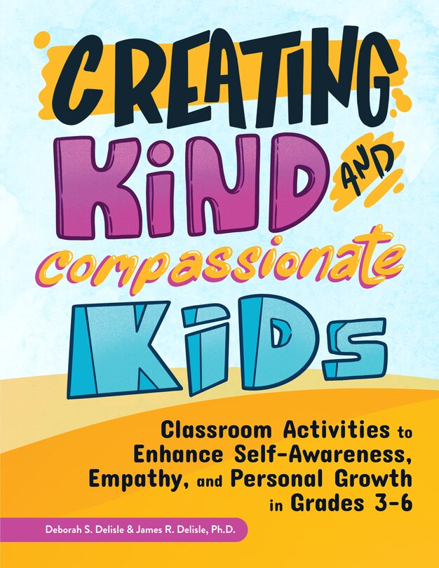 Front cover_Creating Kind And Compassionate Kids