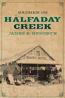 Front cover_Badmen on Halfaday Creek