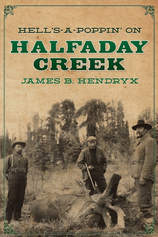 Front cover_Hell's-a-Poppin' on Halfaday Creek