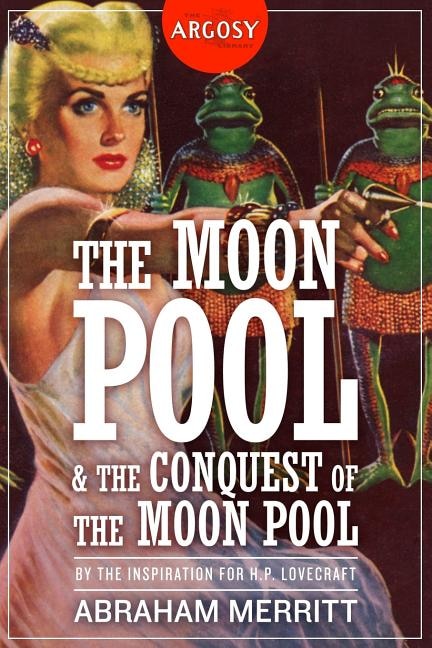 Front cover_The Moon Pool & The Conquest of the Moon Pool