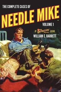 Front cover_The Complete Cases of Needle Mike, Volume 1