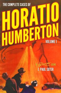 Front cover_The Complete Cases of Horatio Humberton, Volume 1