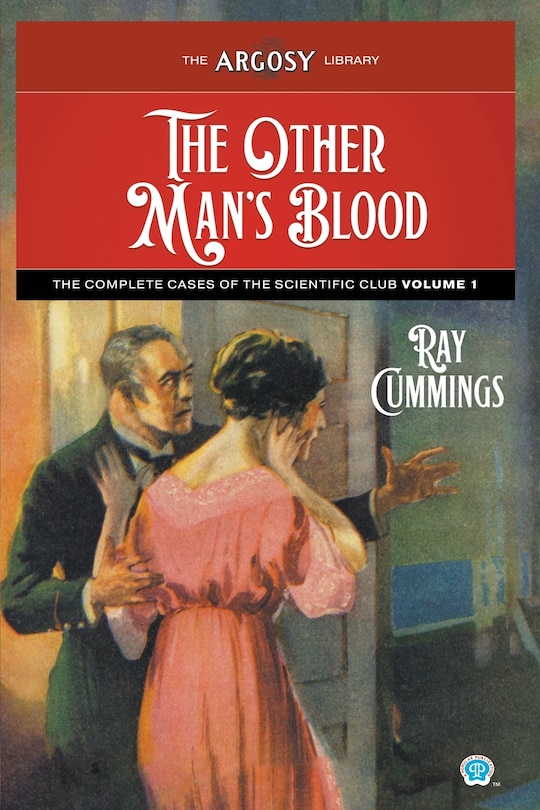 The Other Man's Blood: The Complete Cases of the Scientific Club, Volume 1