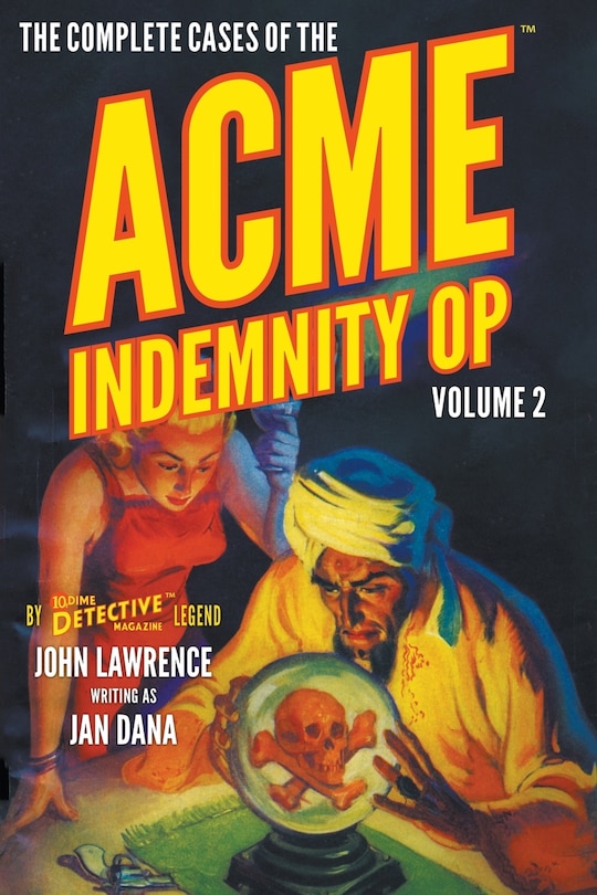 Front cover_The Complete Cases of the Acme Indemnity Op, Volume 2