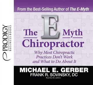 The E-myth Chiropractor: Unabridged