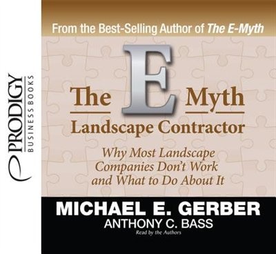 The E-myth Landscape Contractor: Unabridged