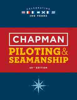 Chapman Piloting & Seamanship 68th Edition by Chapman