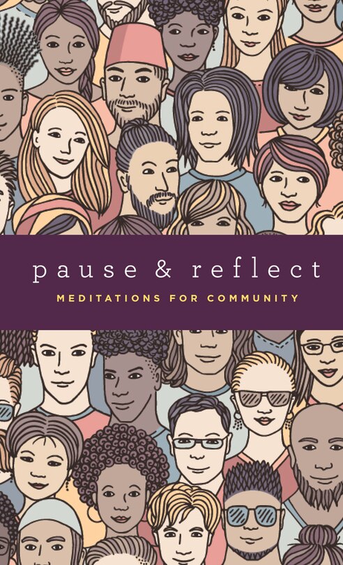 Front cover_Pause and Reflect: Meditations for Community