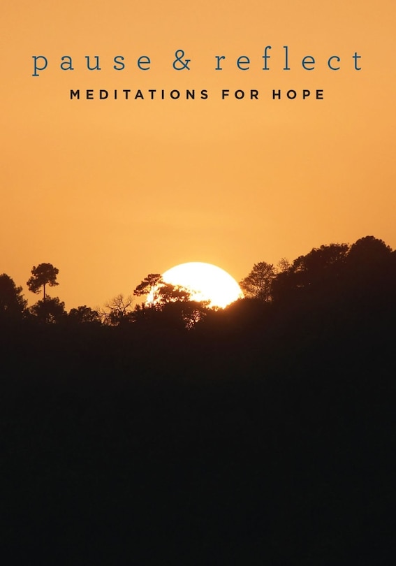 Front cover_Pause and Reflect: Meditations for Hope