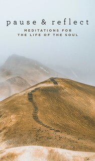 Couverture_Pause and Reflect: Meditations for the Life of the Soul