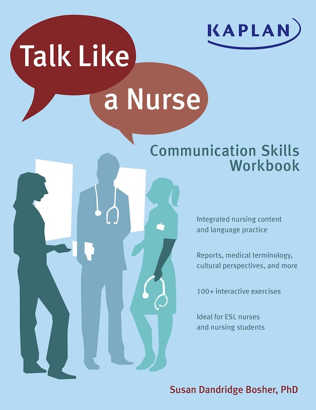 Talk Like A Nurse: Communication Skills Workbook