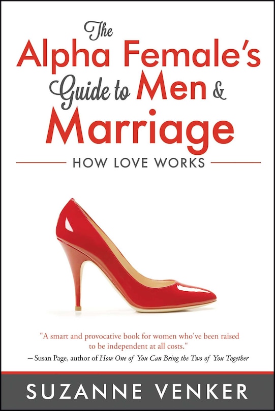 Front cover_The Alpha Female's Guide to Men and Marriage