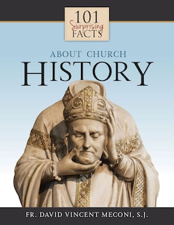 Couverture_101 Surprising Facts about Church History