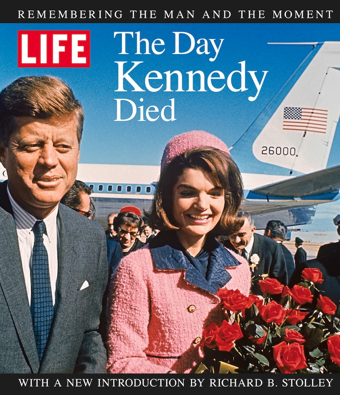 Front cover_Life The Day Kennedy Died