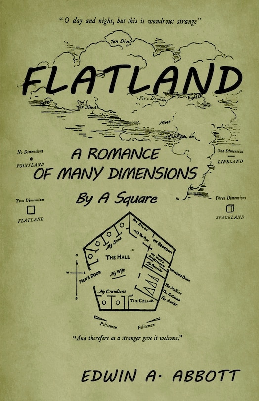 Flatland: A Romance of Many Dimensions (by a Square)