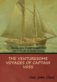 Front cover_The Venturesome Voyages of Captain Voss