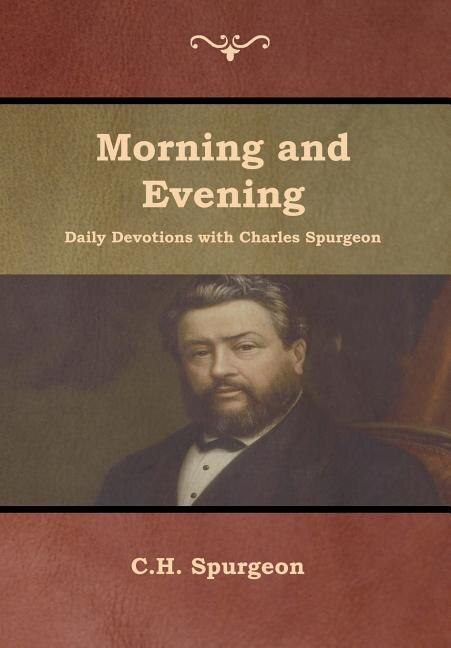 Front cover_Morning and Evening Daily Devotions with Charles Spurgeon