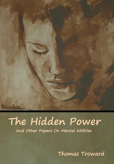 Front cover_The Hidden Power And Other Papers On Mental Abilities