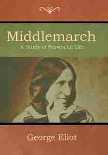 Middlemarch by George Eliot