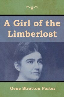 A Girl Of The Limberlost