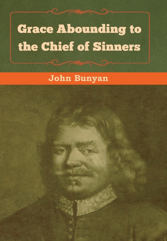 Grace Abounding To The Chief Of Sinners