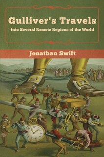 Gulliver's Travels: Into Several Remote Regions Of The World
