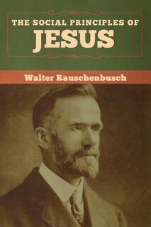 The Social Principles Of Jesus