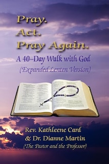 Couverture_Pray. Act. Pray Again. A 40-day Walk With God (expanded Lenten Edition)