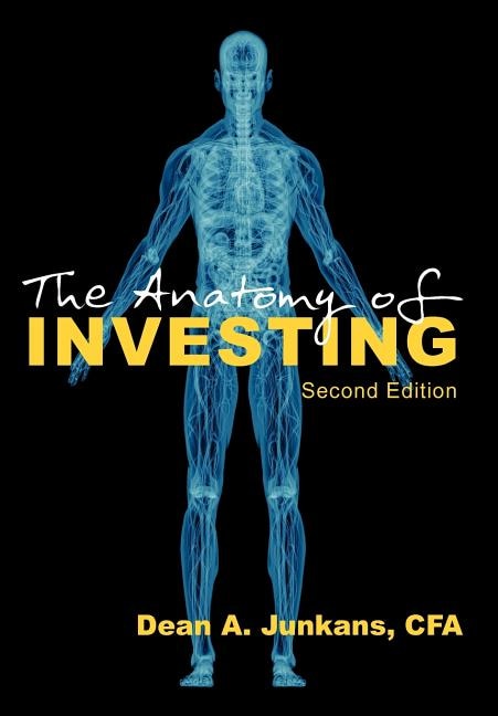 The Anatomy Of Investing: Second Edition