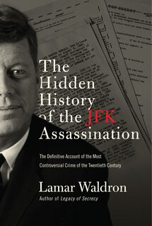 Front cover_The Hidden History of the JFK Assassination