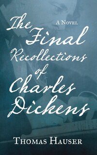 Couverture_The Final Recollections Of Charles Dickens