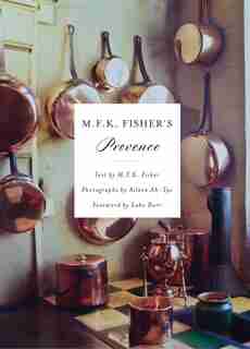 M.f.k. Fisher's Provence by M. F. K. Fisher