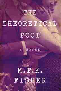 The Theoretical Foot de M. F. K. Fisher