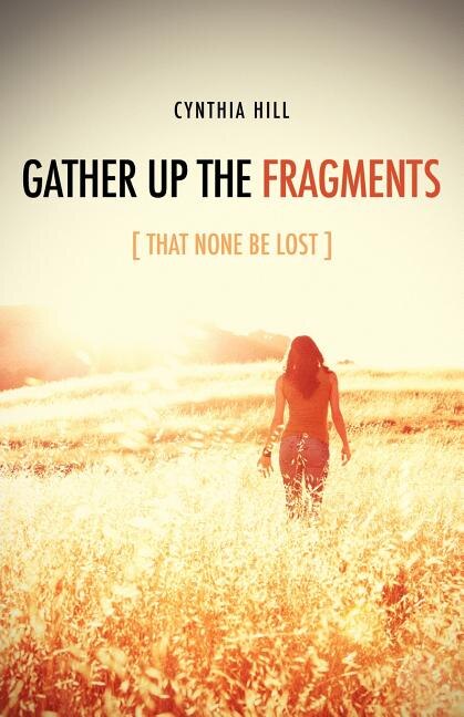 Gather Up The Fragments