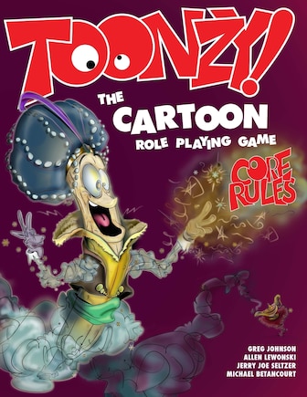 Toonzy!: the cartoon role-playing game