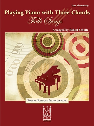 Playing the Piano with Three Chords - Folk Songs