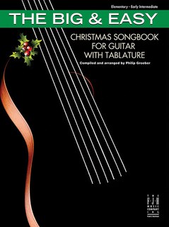 The Big and Easy Christmas Songbook for Guitar with Tablature