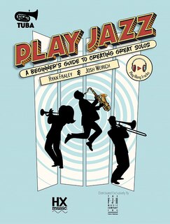 Couverture_Play Jazz - Tuba (a Beginner's Guide to Creating Great Solos)