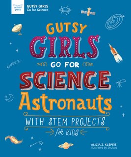 Front cover_Gutsy Girls Go For Science: Astronauts