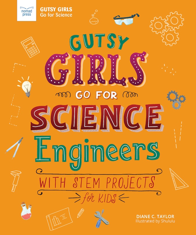 Front cover_Gutsy Girls Go For Science: Engineers