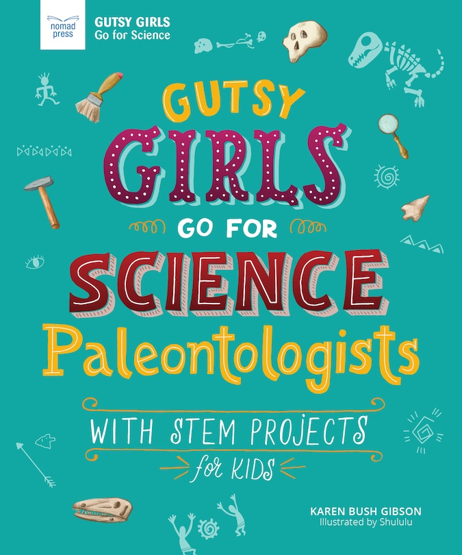 Couverture_Gutsy Girls Go For Science: Paleontologists